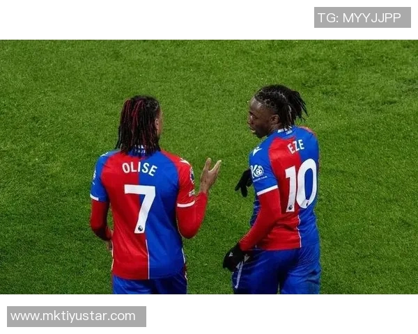 水晶宫德比精彩上演奥利塞与埃泽携手对决昔日队友 水晶宫德比精彩上演奥利塞与埃泽携手对决昔日队友